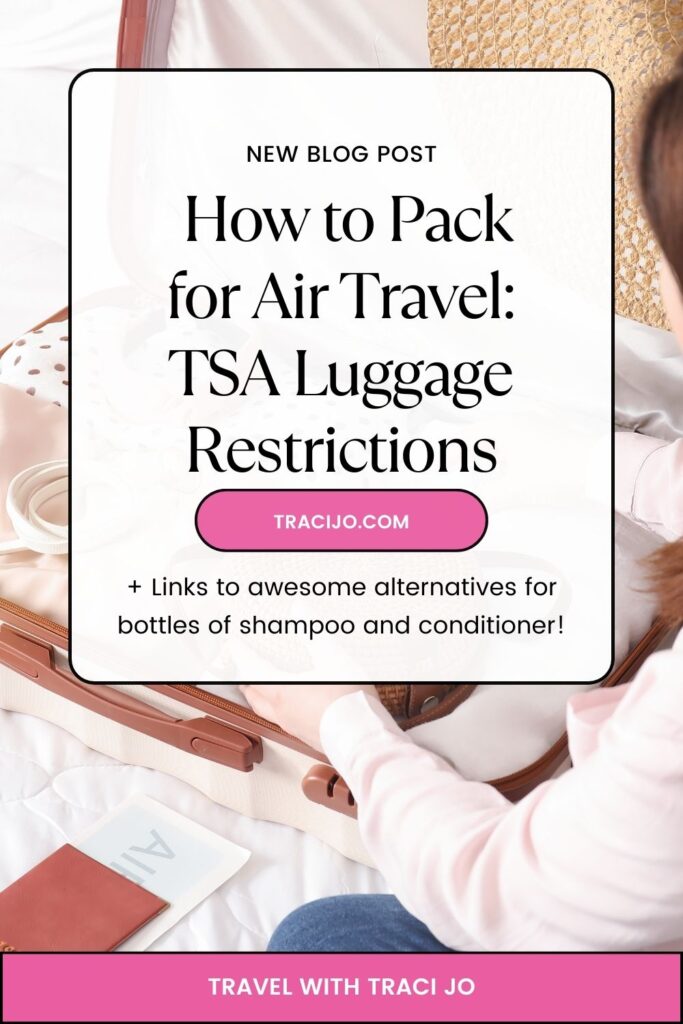 Pinterest Pin for How to Pack for Air Travel: TSA Luggage Regulations for what to pack in your carry-on vs your checked suitcase.
