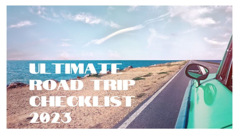 The Ultimate Road Trip Checklist 2023